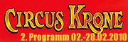 Winterspielzeit des Circus Krone - das 2. Programm 2010 vom 02.02.-28.02.2010 mit King Toga und anderen Stars